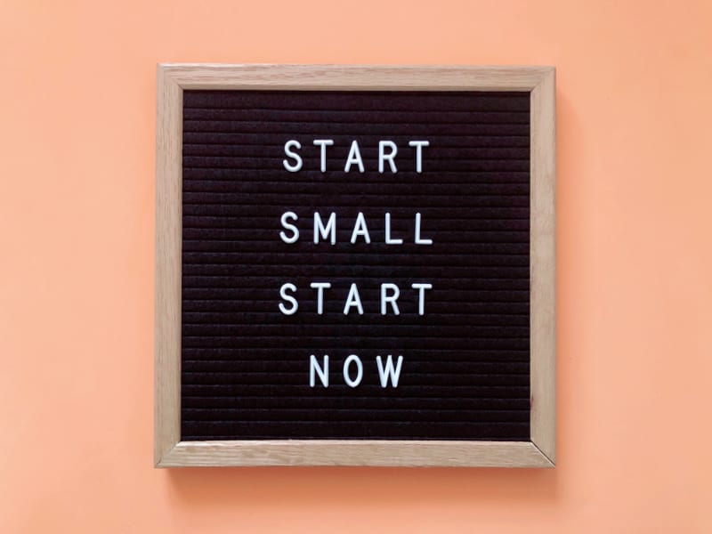 Ten Tips To Get Over The Fear Of Failure When Starting A Business start small